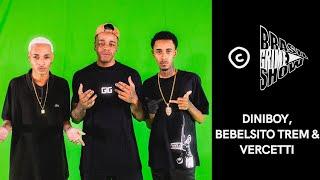 Brasil Grime Show: DINIBOY, BEBELSITO TREM & VERCETTI