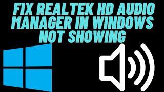 How to Fix Realtek HD Audio Manager in Windows not showing