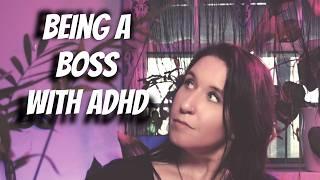 How to Be a Boss with ADHD (Emotional Regulation)