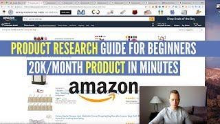 Amazon FBA PRODUCT RESEARCH GUIDE For BEGINNERS #1 | FINDING A 20K/MONTH PRODUCT IN MINUTES!