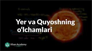 Yer va Quyoshning oʻlchamlari | Koinot oʻlchami | Astronomiya