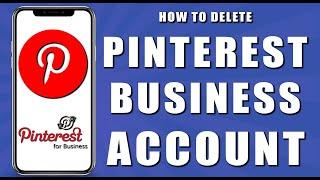 How to delete pinterest business account (2024)
