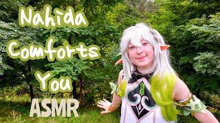 ASMR | Nahida Comforts You And Gives You Positive Affirmations | Genshin Cosplay ASMR