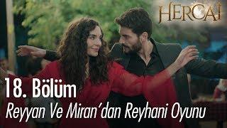 Reyyan ve Miran'dan Reyhani oyunu - Hercai 18. Bölüm