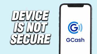 How To GCash App Device Is Not Secure | Easy Quick