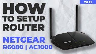  How to Set Up NETGEAR R6080 | NETGEAR AC1000 Dual Band WiFi Router