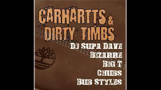 “Carhartts and Dirty Timbs” Bizarre, Big T, Chubs, Bub Styles prod by DJ Supa Dave