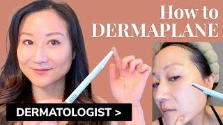 How to DERMAPLANE - Dermatologist's Guide to Safe At-Home Dermaplaning