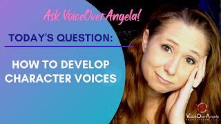 Character Development for Voice Over