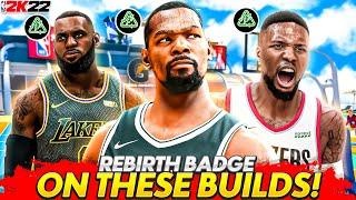 HURRY! Use your REBIRTH badge on THESE RARE BUILDS on NBA 2K22!