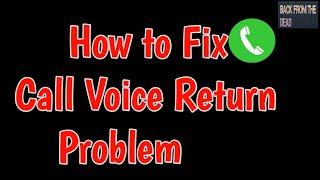Call Your Voice Return Problem Solution | Call Par Apke Awaj Wapas Aate Hai Toh Kaise Thik Kare