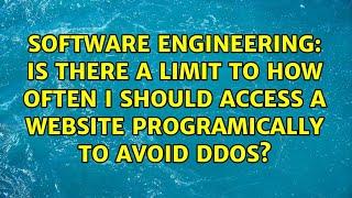 Is there a limit to how often I should access a website programically to avoid DDOS?