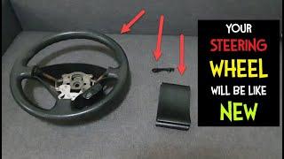 HOW TO RESTORE and REPAIR YOUR Steering Wheel in 5 minutes