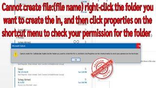 Cannot Create File: X Right-Click the Folder You Want to Create the in, and Then Click Properties.