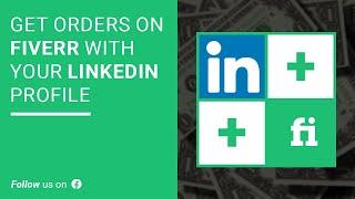 How to Get ORDER  on Fiverr from LinkedIn 2024 | Use LinkedIn to Get Orders on FIverr