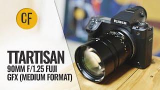 TTArtisan 90mm f/1.25 GFX lens review (Medium Format version)