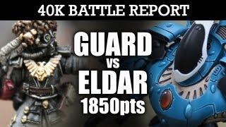 Imperial Guard vs Eldar Warhammer 40k Battle Report BREAK THE LINE! 6th Edition 1850pts | HD Video