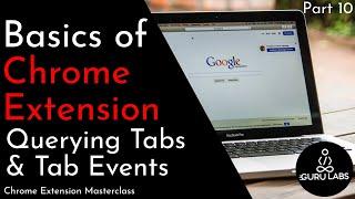 Basics of Chrome Extension - Tabs & Tab Events