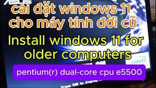 Install Windows 11 on older computers