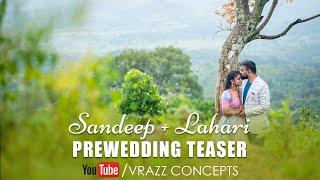 Sandeep + Lahari Prewedding Teaser || VRAZZ CONCEPTS || Sakhiyasong