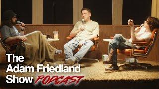 The Adam Friedland Show Podcast - Dan Soder - Episode 52