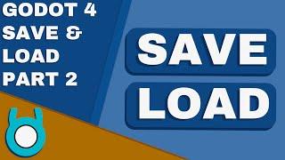 Godot 4 Save & Load Tutorial PART 2