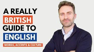 A Guide to British English | Words, Accents & Culture