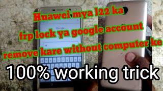 HUAWEI MYA L22 frp bypass without computer/HUAWEI MYA L22 Google account remove without computer