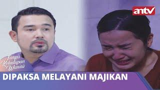 Dipaksa Melayani Majikan | Tangis Kehidupan Wanita ANTV Eps 27 (2/4)