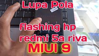 Flashing hp xiaomi redmi 5a riva miui 9 model: mcg3b 2020