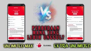 the difference between unlimited max internet packages and telkomsel unlimited extras