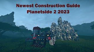 2023 Newest Construction Guide for Planetside 2
