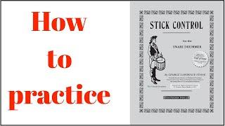 How to practice "Stick Control" (by George Lawrence Stone)