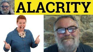 Alacrity Meaning - Alacrity Definition - Alacrity Examples - Vocabulary - CAE CPE IELTS - RP Accent