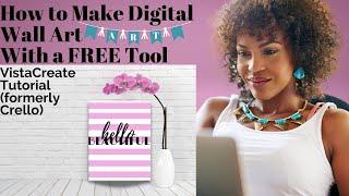 How to Make Digital Wall Art: Vista Create Tutorial, Start a Printables Business