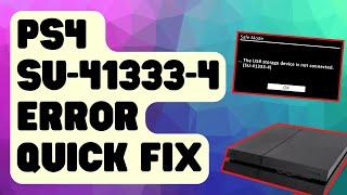 FIXED: PS4 SU-41333-4 Error [Easy Solutions]