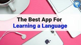 The Best App For Learning a Language