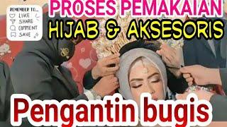 Proses Pemakaian Hijab dan Aksesoris Pengantin Adat Bugis