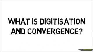 What is digitisation and convergence? - Web207 Brendan Crake