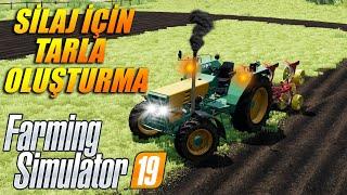 SİLAJ İÇİN TARLA OLUŞTURMA! FARMING SIMULATOR 2019 TÜRKÇE!