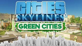 Green Cities DLC : Cities Skylines DLC Vorstellung