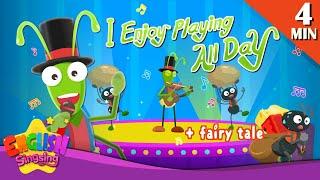 I Enjoy Playing All Day + More Fairy Tales |The ant and grasshopper | English Song and Story