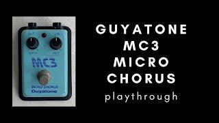 GUYATONE MC3 MICRO CHORUS PLAYTHROUGH