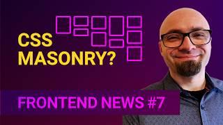 Frontend News #7: CSS Masonry, Accessible Accordion Components, CSS Music Video