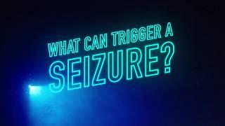 What can trigger a seizure?