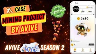 X Case Avive KYC Season 2 |  4th Mining Project By Avive | Done KYC in Minutes