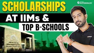 IPM Programs: Scholarships at IIMs and Top B-Schools | Affording IPM Fees at IIMs & Top B-Schools 