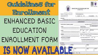 Enhanced Basic Education Enrollment Form|Guidelines for Enrollment SY 2022-2023