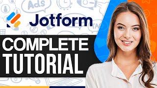 Jotform Tutorial For Beginners 2024 (Step-by-Step)