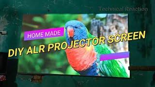 DIY Home Made 120 Inch ALR Projector Screen !! Best Afordeble ALR Projector Screen